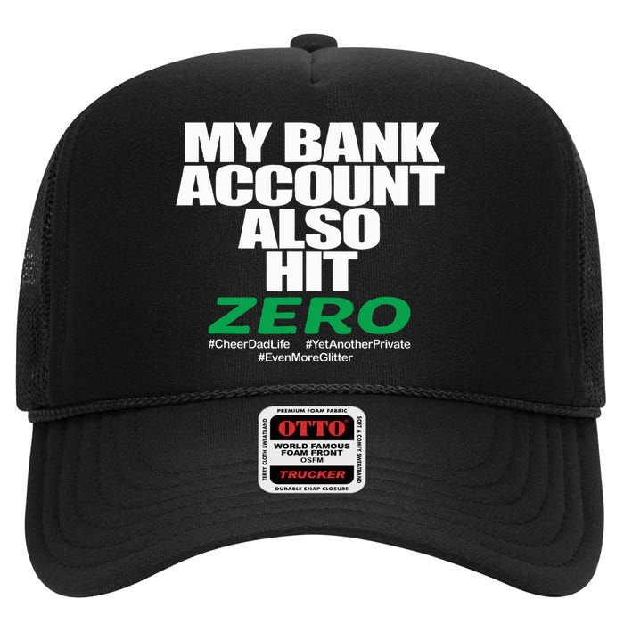 My Bank Account Also Hit Zero High Crown Mesh Back Trucker Hat