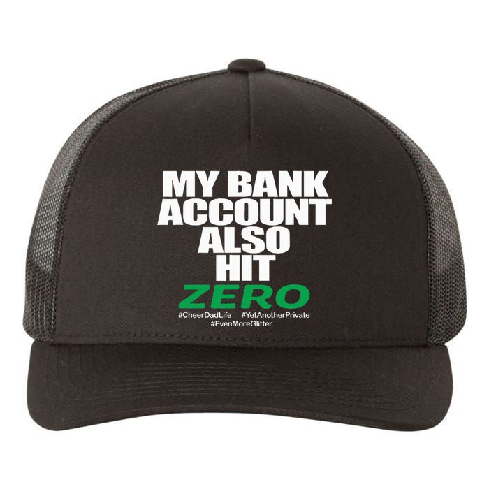 My Bank Account Also Hit Zero Yupoong Adult 5-Panel Trucker Hat