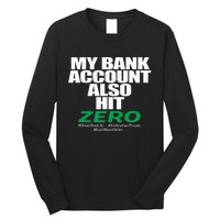 My Bank Account Also Hit Zero Long Sleeve Shirt