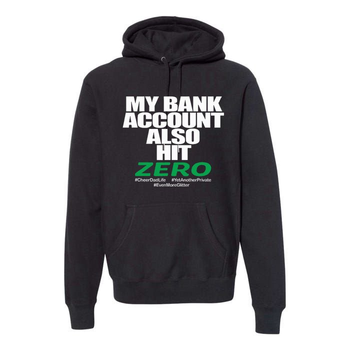 My Bank Account Also Hit Zero Premium Hoodie