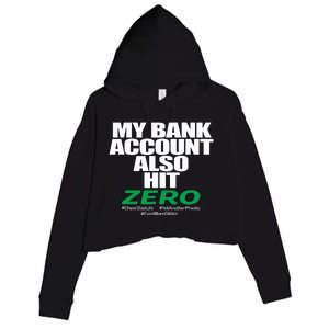 My Bank Account Also Hit Zero Crop Fleece Hoodie