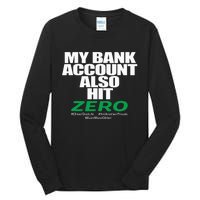 My Bank Account Also Hit Zero Tall Long Sleeve T-Shirt