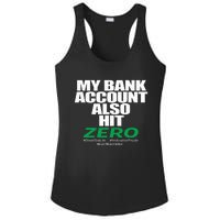 My Bank Account Also Hit Zero Ladies PosiCharge Competitor Racerback Tank