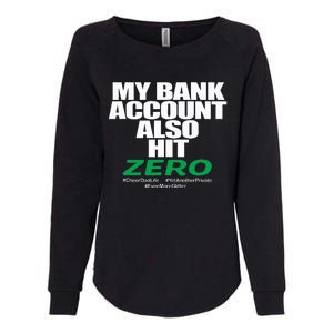 My Bank Account Also Hit Zero Womens California Wash Sweatshirt