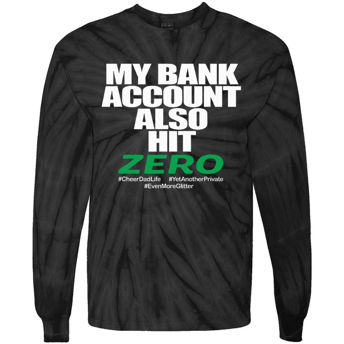 My Bank Account Also Hit Zero Tie-Dye Long Sleeve Shirt