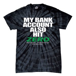 My Bank Account Also Hit Zero Tie-Dye T-Shirt