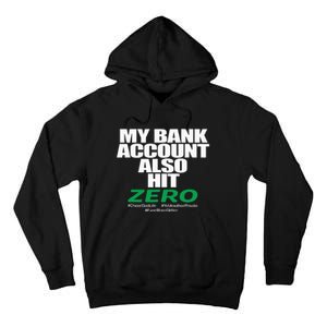 My Bank Account Also Hit Zero Tall Hoodie