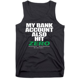 My Bank Account Also Hit Zero Tank Top