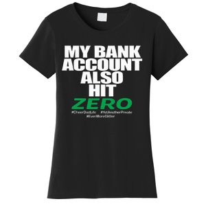 My Bank Account Also Hit Zero Women's T-Shirt