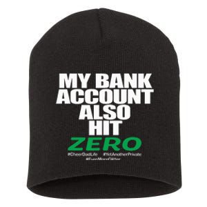 My Bank Account Also Hit Zero Short Acrylic Beanie