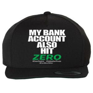 My Bank Account Also Hit Zero Wool Snapback Cap