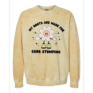 My Boots Are Made For Curb Stomping Colorblast Crewneck Sweatshirt