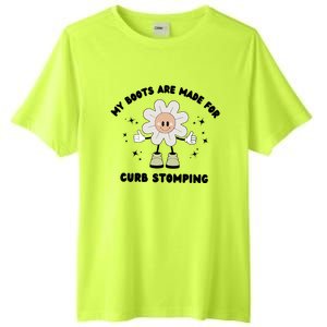 My Boots Are Made For Curb Stomping Tall Fusion ChromaSoft Performance T-Shirt