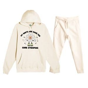 My Boots Are Made For Curb Stomping Premium Hooded Sweatsuit Set