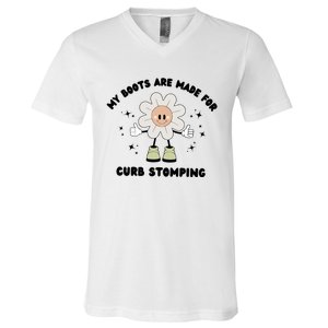 My Boots Are Made For Curb Stomping V-Neck T-Shirt