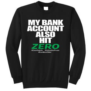 My Bank Account Also Hit Zero Sweatshirt