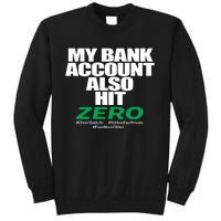 My Bank Account Also Hit Zero Sweatshirt