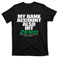 My Bank Account Also Hit Zero T-Shirt