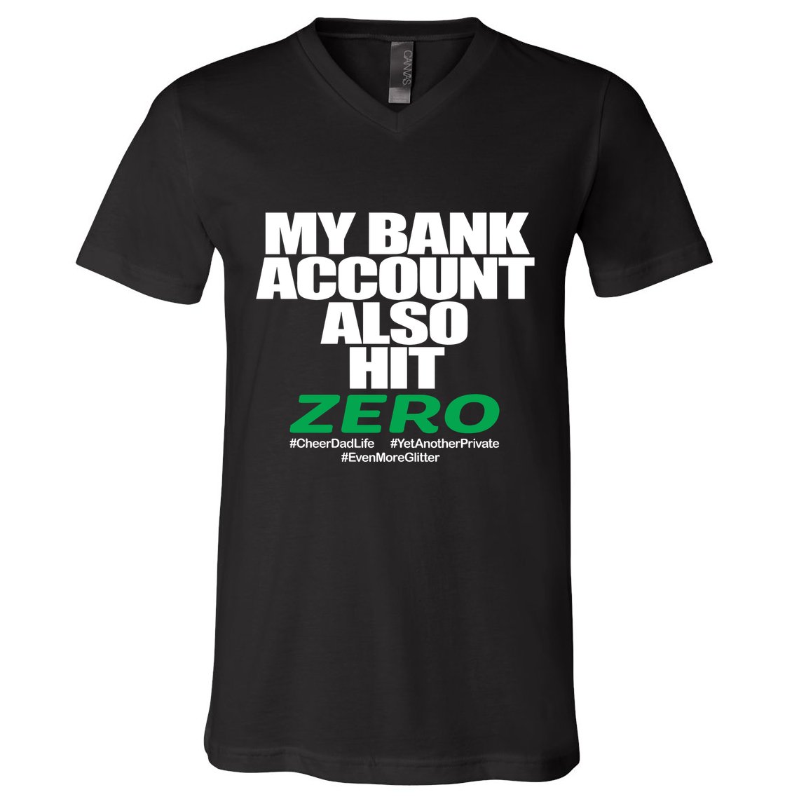 My Bank Account Also Hit Zero V-Neck T-Shirt