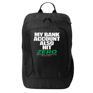 My Bank Account Also Hit Zero City Backpack