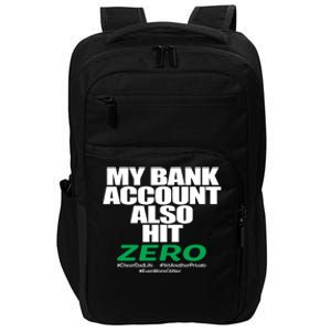 My Bank Account Also Hit Zero Impact Tech Backpack