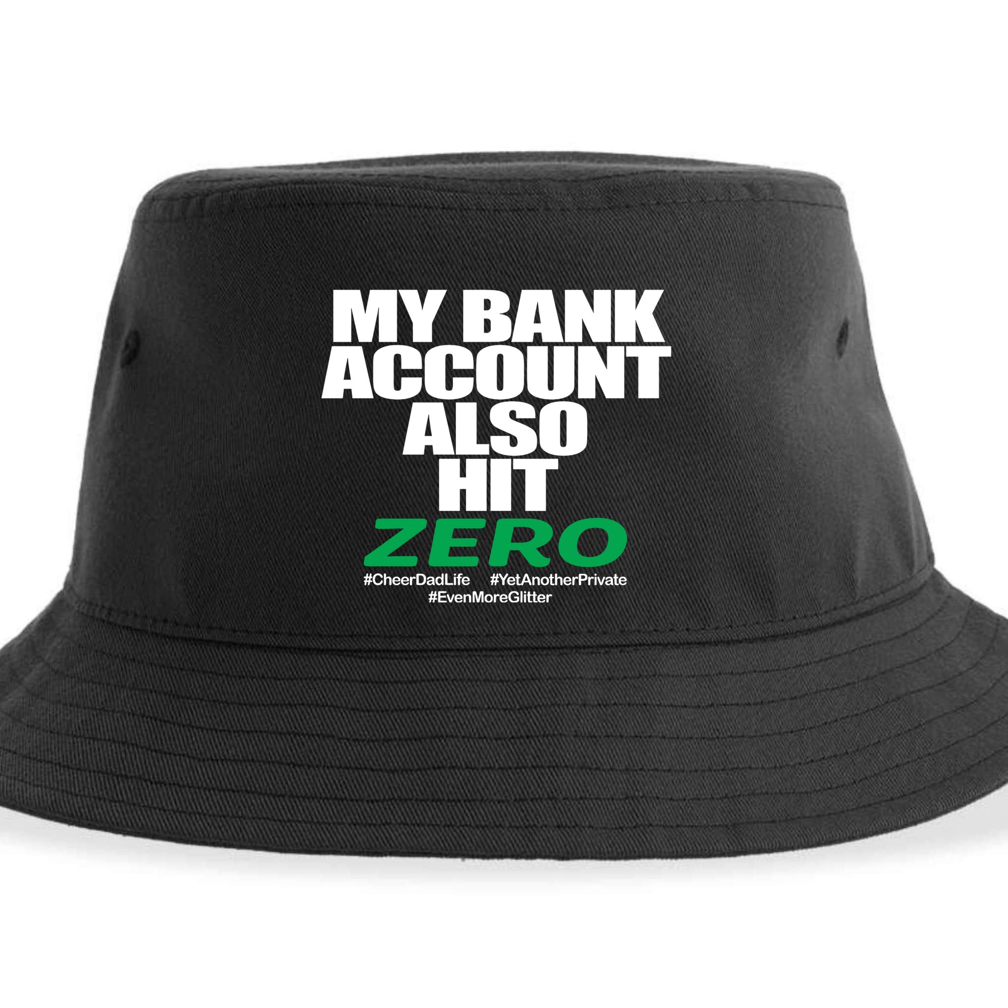 My Bank Account Also Hit Zero Sustainable Bucket Hat