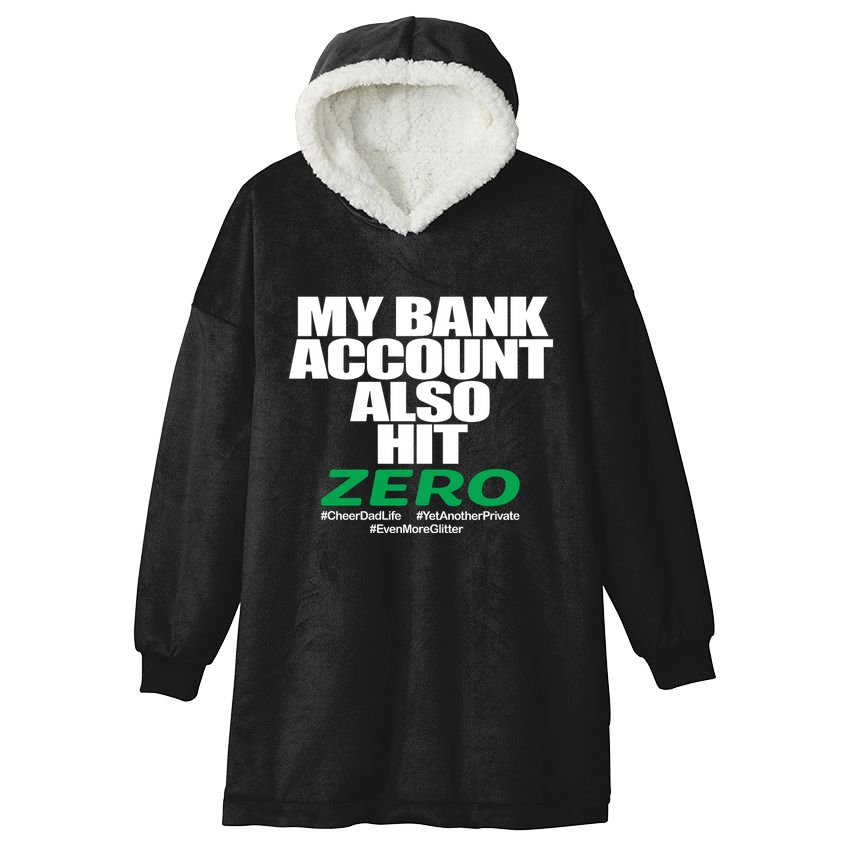 My Bank Account Also Hit Zero Hooded Wearable Blanket