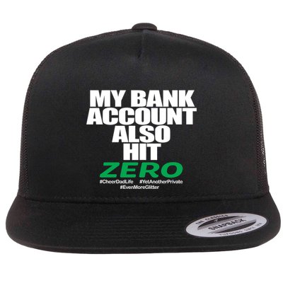 My Bank Account Also Hit Zero Flatbill Hat