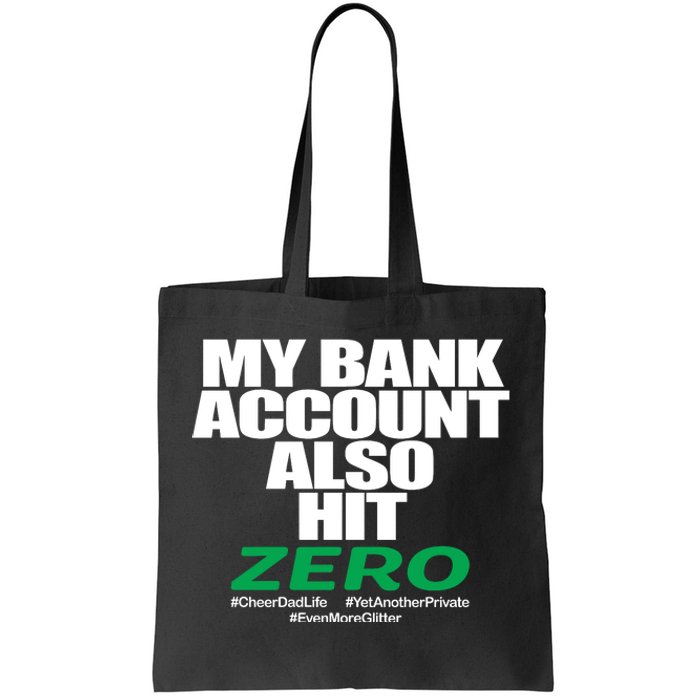 My Bank Account Also Hit Zero Tote Bag