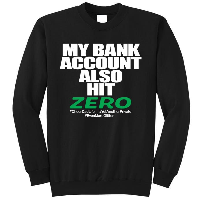 My Bank Account Also Hit Zero Tall Sweatshirt