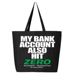 My Bank Account Also Hit Zero 25L Jumbo Tote