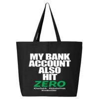 My Bank Account Also Hit Zero 25L Jumbo Tote