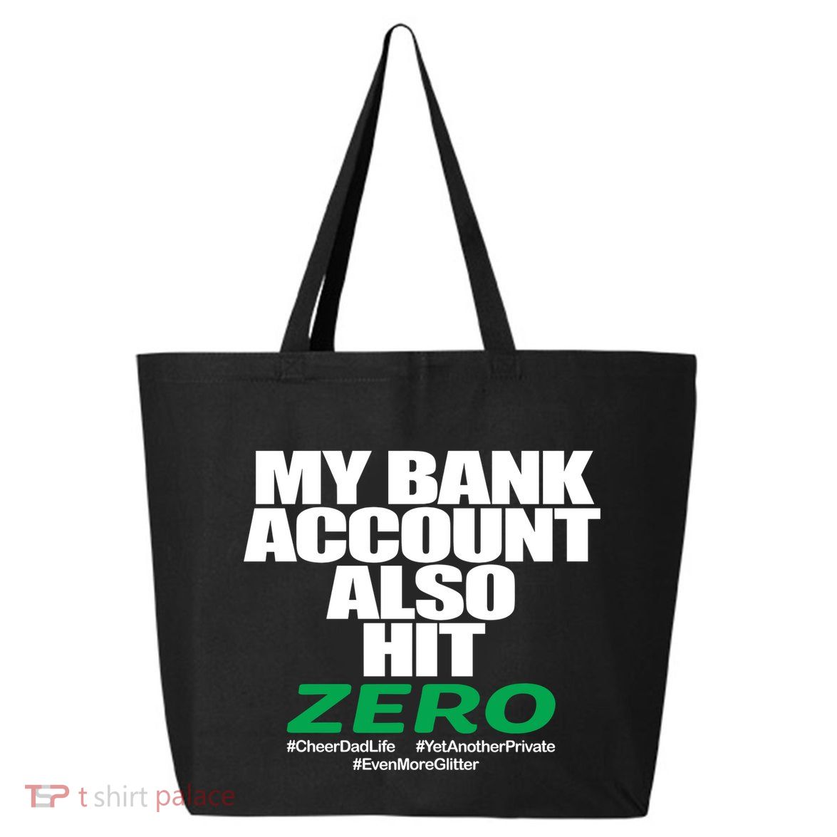 My Bank Account Also Hit Zero 25L Jumbo Tote