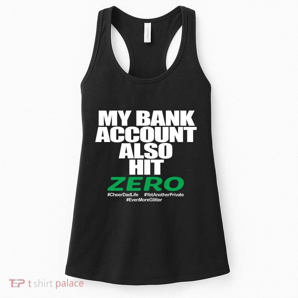 My Bank Account Also Hit Zero Womens Tank Top