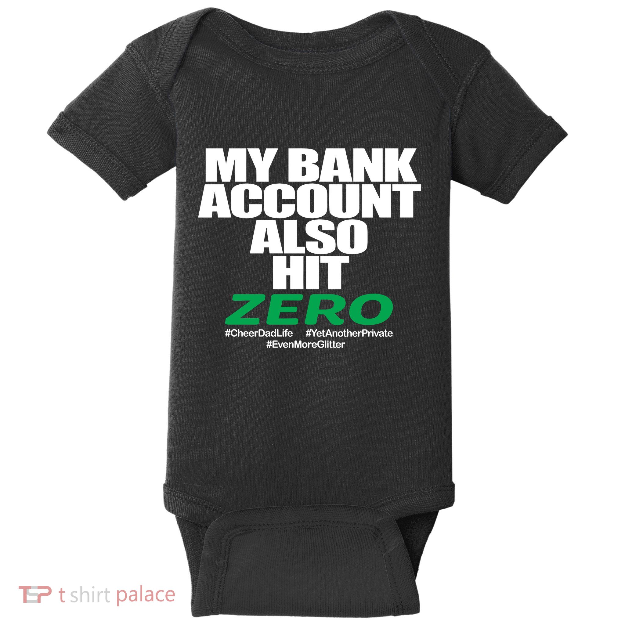 My Bank Account Also Hit Zero Baby Bodysuit