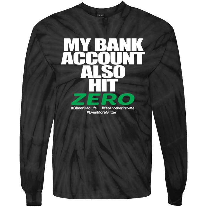 My Bank Account Also Hit Zero Tie-Dye Long Sleeve Shirt