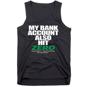 My Bank Account Also Hit Zero Tank Top