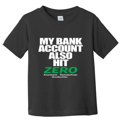 My Bank Account Also Hit Zero Toddler T-Shirt