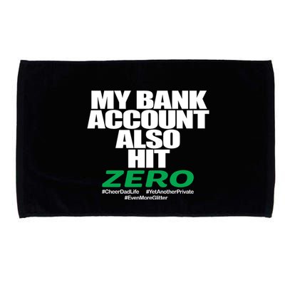 My Bank Account Also Hit Zero Microfiber Hand Towel