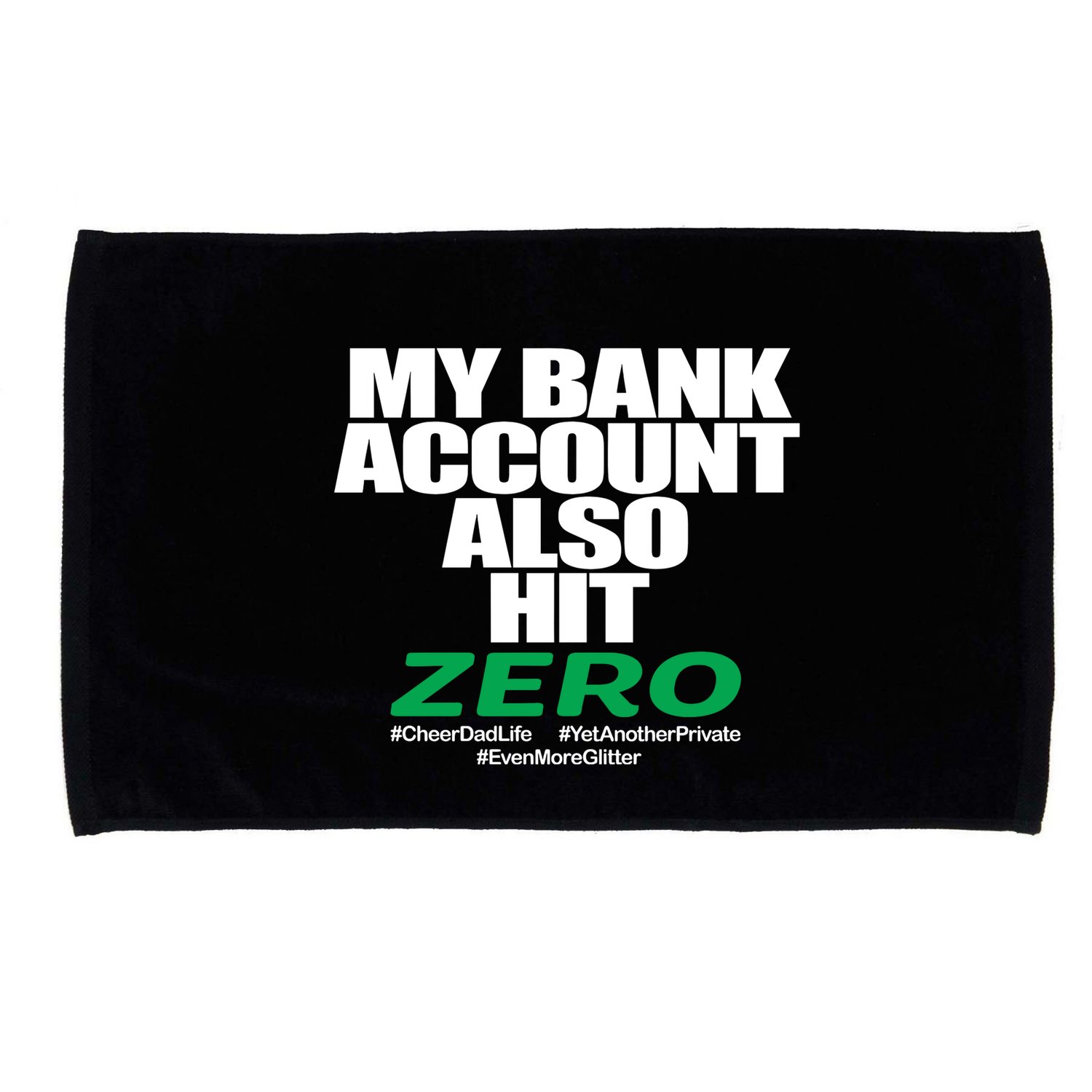 My Bank Account Also Hit Zero Microfiber Hand Towel
