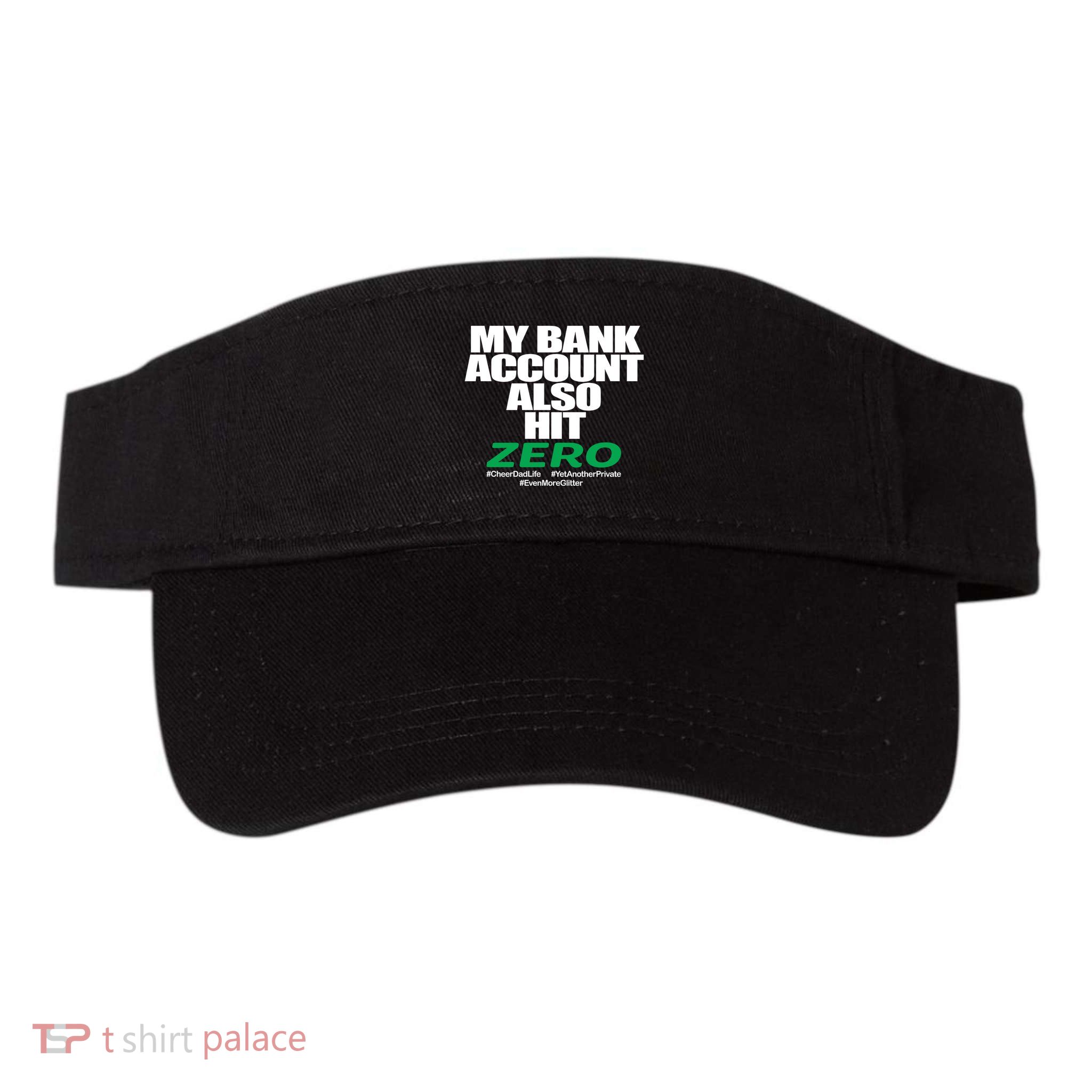 My Bank Account Also Hit Zero Visor