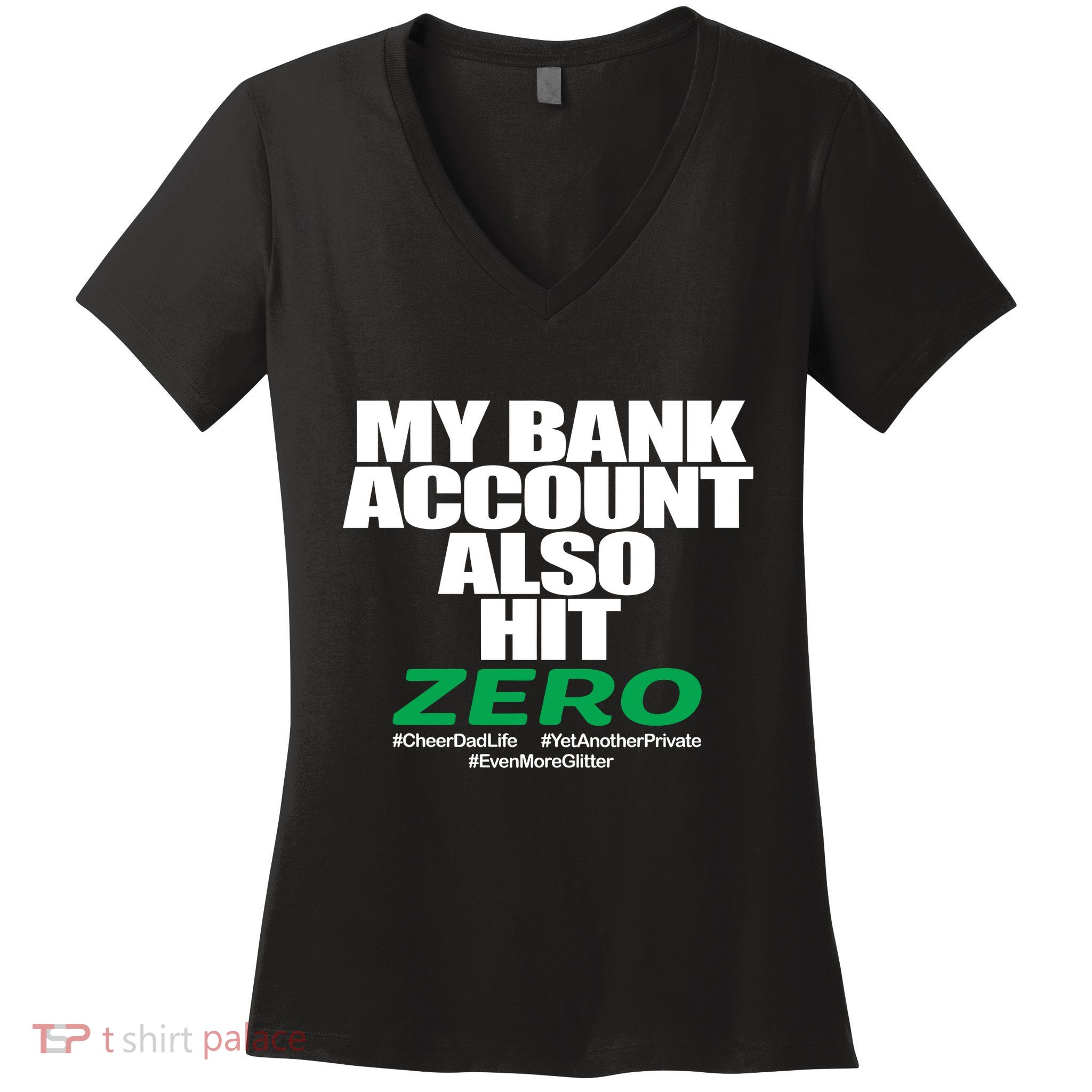 My Bank Account Also Hit Zero Women's V-Neck T-Shirt