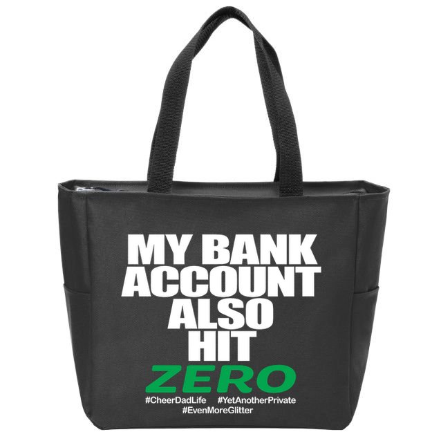 My Bank Account Also Hit Zero Zip Tote Bag