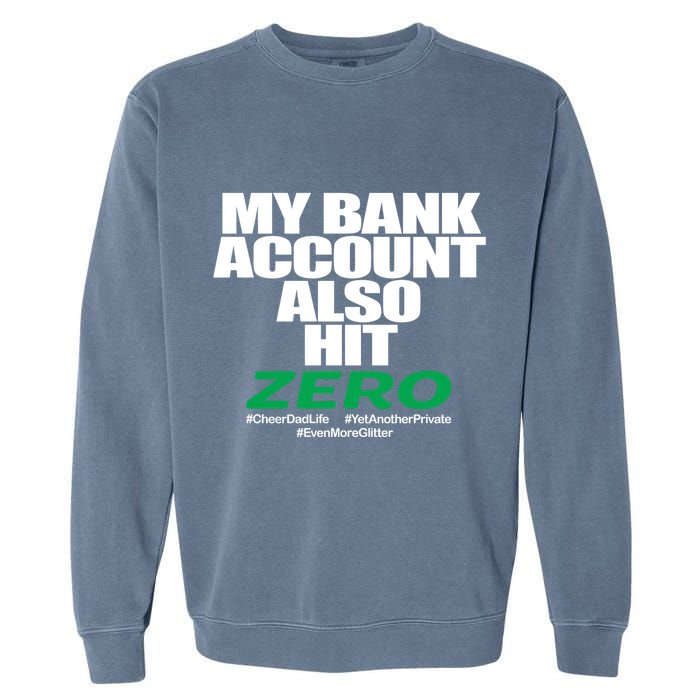 My Bank Account Also Hit Zero Garment-Dyed Sweatshirt
