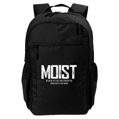 Moist Because At Least One Person You Know Hates This Word Daily Commute Backpack