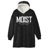 Moist Because At Least One Person You Know Hates This Word Hooded Wearable Blanket