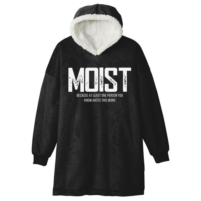 Moist Because At Least One Person You Know Hates This Word Hooded Wearable Blanket