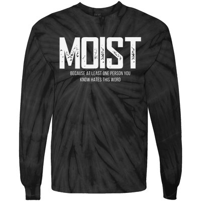 Moist Because At Least One Person You Know Hates This Word Tie-Dye Long Sleeve Shirt