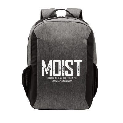 Moist Because At Least One Person You Know Hates This Word Vector Backpack