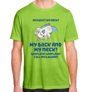 My Back And My Neck Whiplash Call My Lawyer Unicorse Needs A Lawyer Adult ChromaSoft Performance T-Shirt